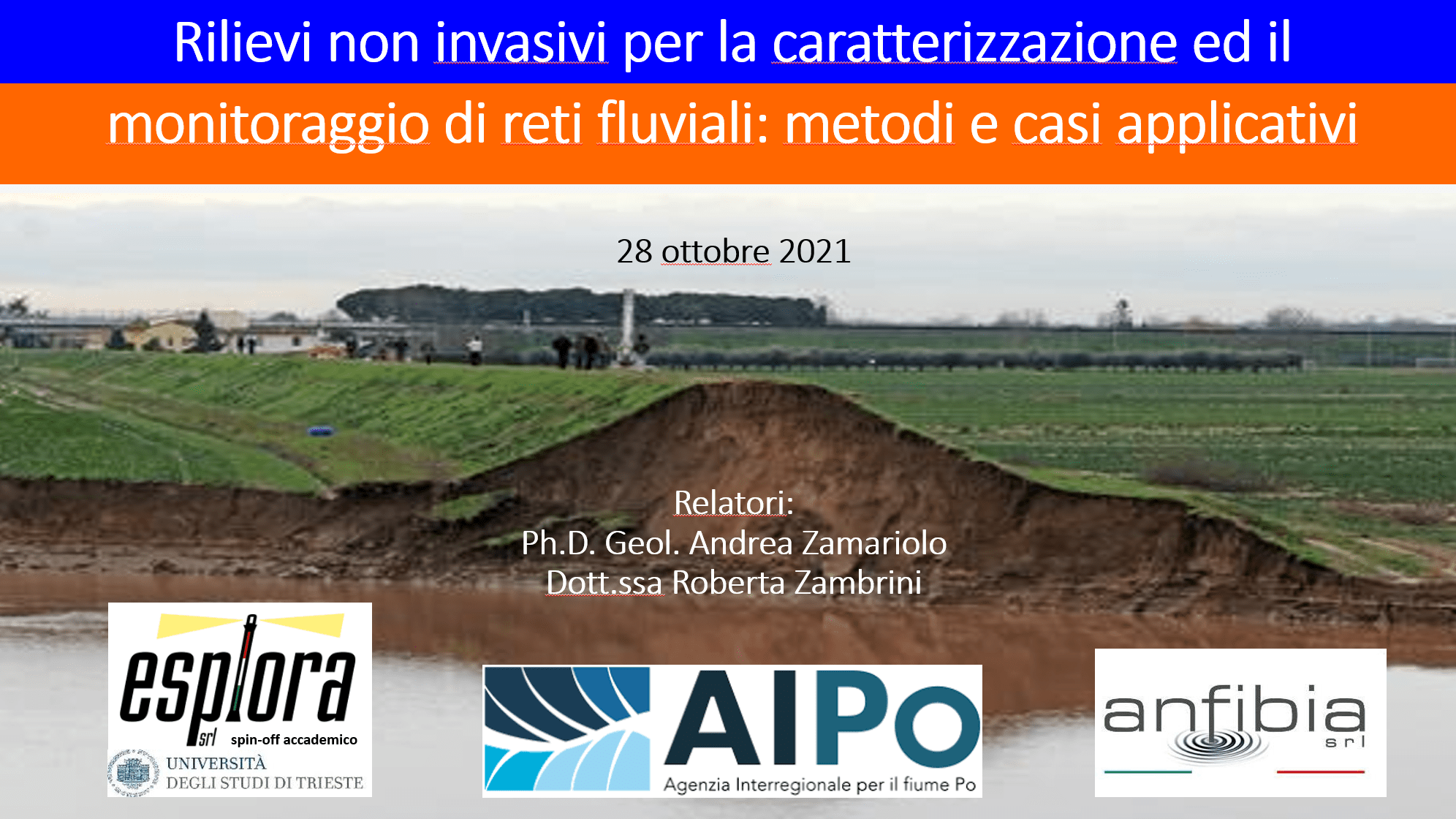 CORSO DI FORMAZIONE AIPo – Caratterizzazione, monitoraggio e ripristino dei rilevati arginali: integrazione tra tecniche e tecnologie tradizionali e innovative
